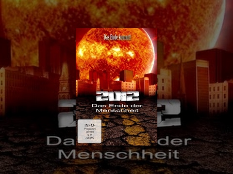 2012 – Das Ende der Menschheit