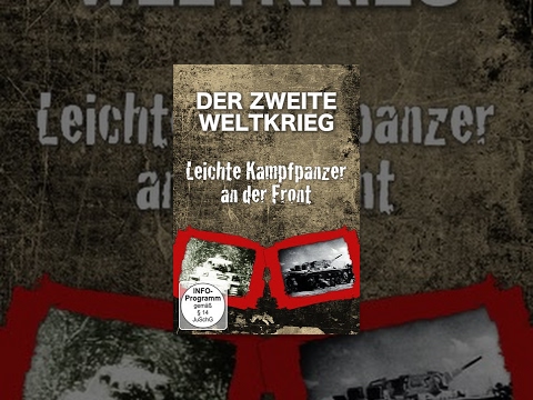 Der zweite Weltkrieg – Leichte Kampfpanzer an der Front