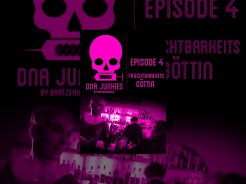 DNA Junkies – Fruchtbarkeitsgöttin (S1, E4)