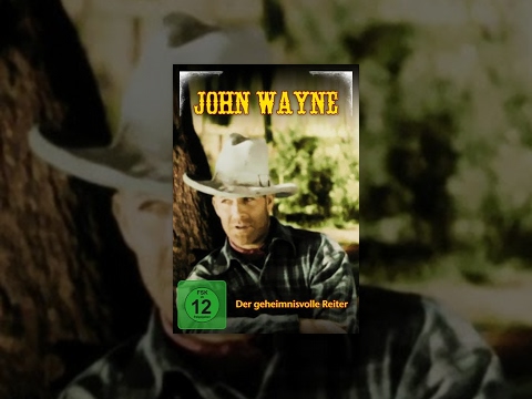 John Wayne – Der geheimnisvolle Reiter