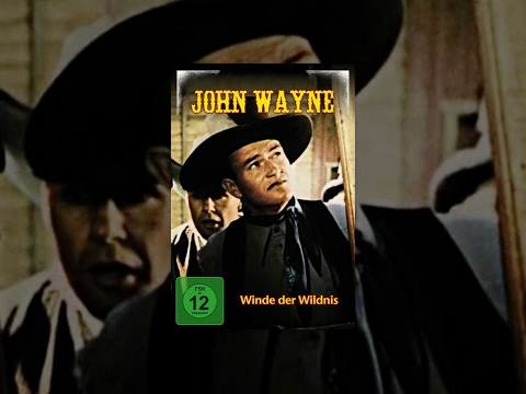 John Wayne – Winde der Wildnis