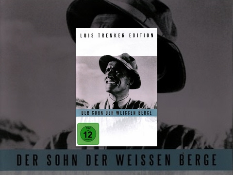 Luis Trenker – Der Sohn der weißen Berge