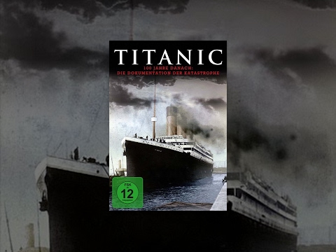 Titanic – 100 Jahre danach – Die Dokumentation der Katastrophe