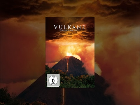 Vulkane – Zeitbomben der Erde