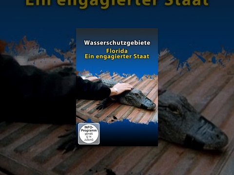 Wasserschutzgebiete – Florida, ein engagierter Staat
