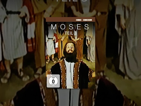 Moses (Teil 3)